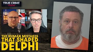The Human Mistakes That Shaped Delphi — FBI Behavioral Expert Reveals All