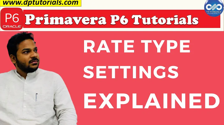 Usage of Rate Types In Primavera P6 - Primavera P6 Settings EXPLAINED || dptutorials