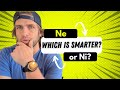 Which is Smarter? Ne or Ni?
