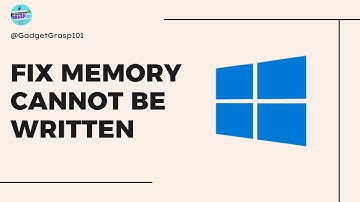 How to Fix The Memory Could Not Be Written Error