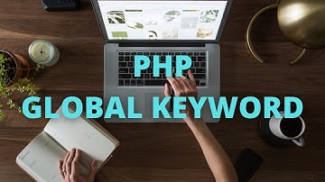 Global Keyword in PHP