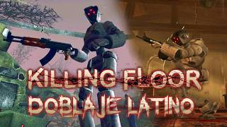 Killing Floor 1 Español Latino - DAR el robot Gameplay - Longplay