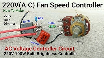 How To Make Simplest 220V AC Fan Speed Controller Circuit,100W bulb brightness controller, Regulator