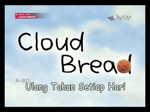 Birthday Every Day | Cloud Bread Indonesian - HD