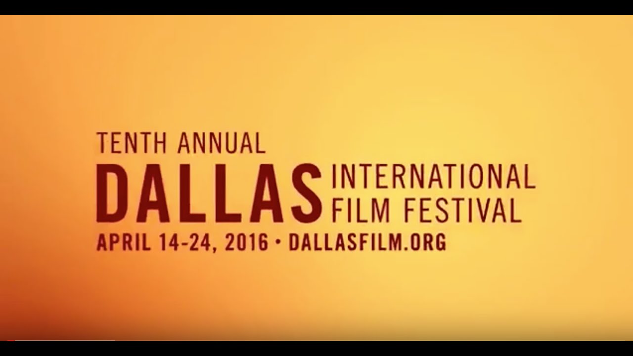 10th Anniversary of the Dallas International Film Festival YouTube