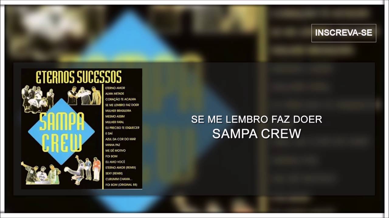 se me lembro faz doer sampa crew se me lembro faz doer sampa crew