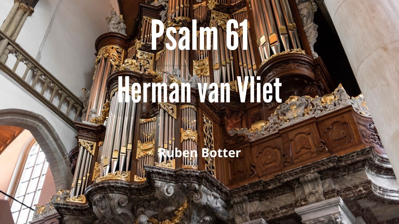 psalm-61-herman-van-vliet-ruben-botter-youtube