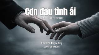 Cơn Đau Tình Ái Mal Nhạc Pháp Christophe Lời Việt Phạm Duy Sad Vietnamese Song