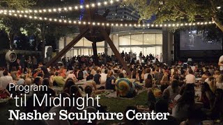 til Midnight at the Nasher