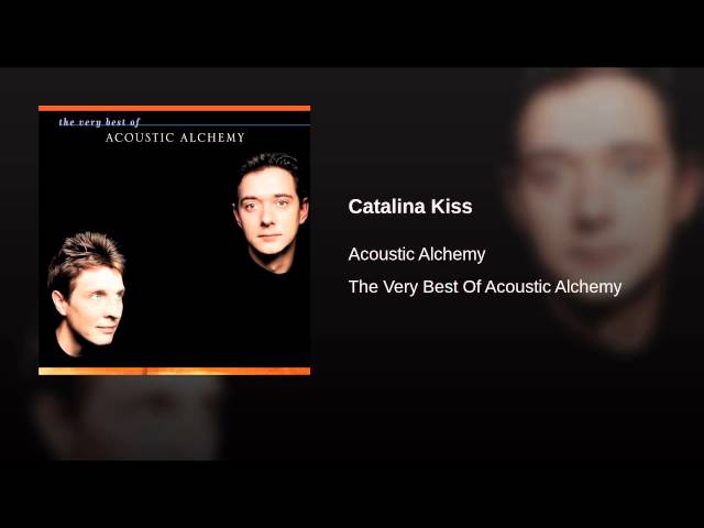 Acoustic Alchemy - Catalina Kiss