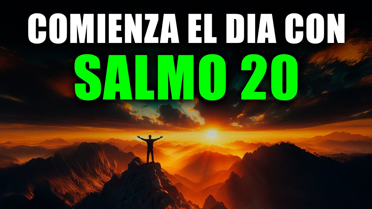 ORACIÓN DE LA MAÑANA CON EL SALMO 20: Declara Tu Milagro Hoy y Recibe la Victoria de Dios