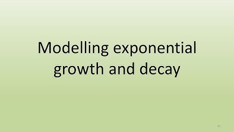 5.5 Modelling exponential growth and decay