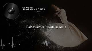 Download Lagu Ken Maulana SANG MAHA CINTA (official lyric video) MP3