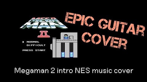 Megaman 2 intro music (NES) - EPIC guitar cover