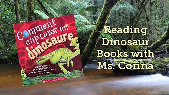 Reading Dinosaur Books with Ms. Corina 043 Comment Capturer Un Dinosaure? By Adam Wallace