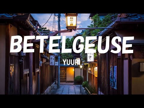 Yuuri 「ベテルギウス」 (Betelgeuse) Lyrics [Kan_Rom_Eng]