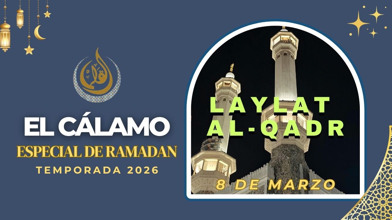 LA NOCHE DEL DECRETO CON EL SHEIJ AMMAR, CLAVES PARA LA SERENIDAD | EL CÁLAMO RAMADÁN 08.03.2026