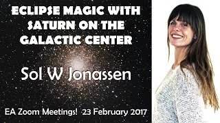 Sol W Jonassen: ECLIPSE MAGIC WITH SATURN ON THE GALACTIC CENTER