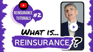 ✅ What is reinsurance? | Reinsurance tutorials #2 • The Basics