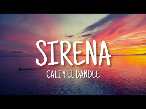 Sirena - Cali y el Dandee (Letra)