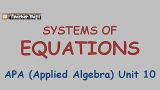 APA (Applied Algebra) Unit 10-Systems of Equations