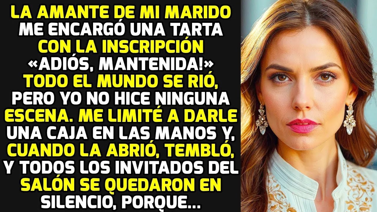 La Amante De Mi Marido Me Encargó Una Tarta Que Decía： «¡Adiós, Mantenida!» Pero Yo   HISTORIAS