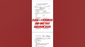 Class 7 Poribash 2nd unit test question paper 2025 || class 7 Poribash 2nd unit test 2025 suggestion