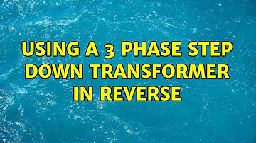 Using a 3 phase step down transformer in reverse
