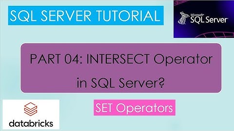 4. INTERSECT | Set Operator | SQL Server Tutorial PART 04
