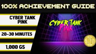 Cyber Tank Pink 100% Achievement Walkthrough * 1000GS in 20-30 Minutes *