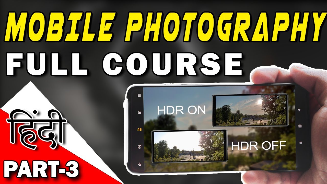 Mobile Photography Course For Beginners Part 3 Best Tips For 