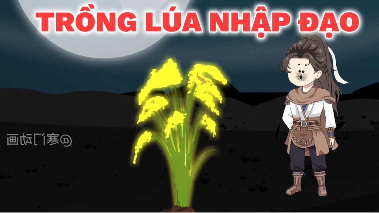 Ta Dựa Vào Trồng Trọt Nhập Đạo | Tập 1-45 | tại hạ Lệ Phi Dũng