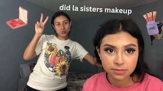 Did My Sisters Makeup She Loved It