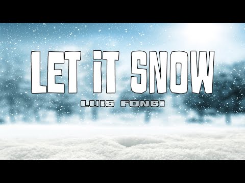 Luis Fonsi - Let It Snow (Lyrics) / Va a nevar (Letra)
