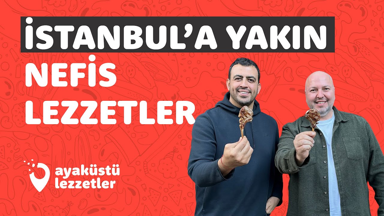 İSTANBUL’A YAKIN NEFİS LEZZETLER - Hesaplar Senden Bölüm 20 - Ayaküstü Lezzetler