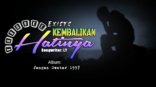 KARAOKE Kembalikan Hatinya - EXISTS (Original Music)