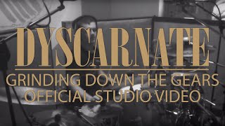 Watch Dyscarnate Grinding Down The Gears video