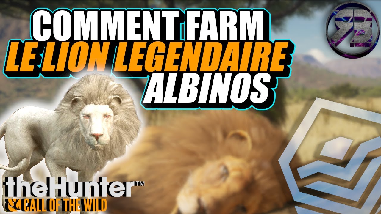 COMMENT FARM LE LION LEGENDAIRE ALBINOS ?! THE HUNTER CALL OF THE WILD