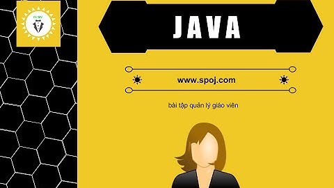 [Java] - bài tập quản lý giáo viên - phần 2 - viết các hàm cho đói tượng giáo viên