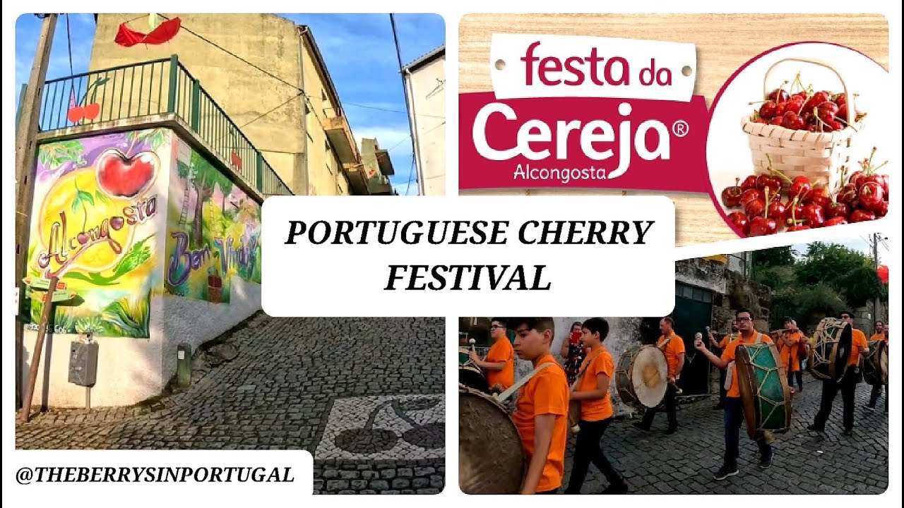 PORTUGUESE CHERRY FESTIVAL | FESTA DA CEREJA | ALCONGOSTA