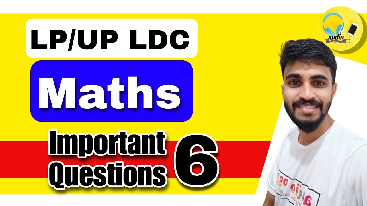 IMPORTANT MATHS QUESTIONS DISCUSSION/LP UP -KTET-LDC-LGS/DETAILED ...