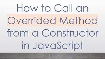 How to Call an Overrided Method from a Constructor in JavaScript