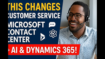 This Changes Customer Service: Microsoft Contact Center + AI & Dynamics 365!
