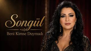Songül - Beni Kimse Duymadı