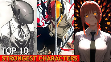Top 10 Strongest Characters in Chainsaw Man Anime and Manga | AnimeFlick