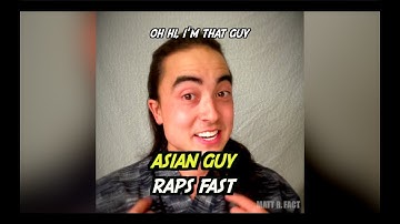 Asian guy raps FAST!!!