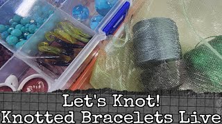 releasethecraftin is live! Knotted Bracelets and Chill