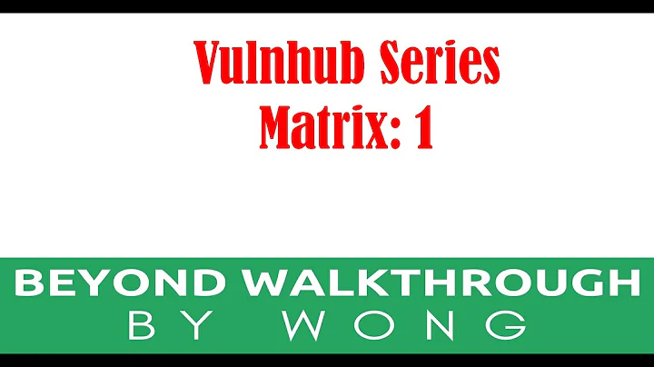 Cyber Security | Ethical Hacking | Penetration Test |  CTF | Walkthrough |  Matrix 1