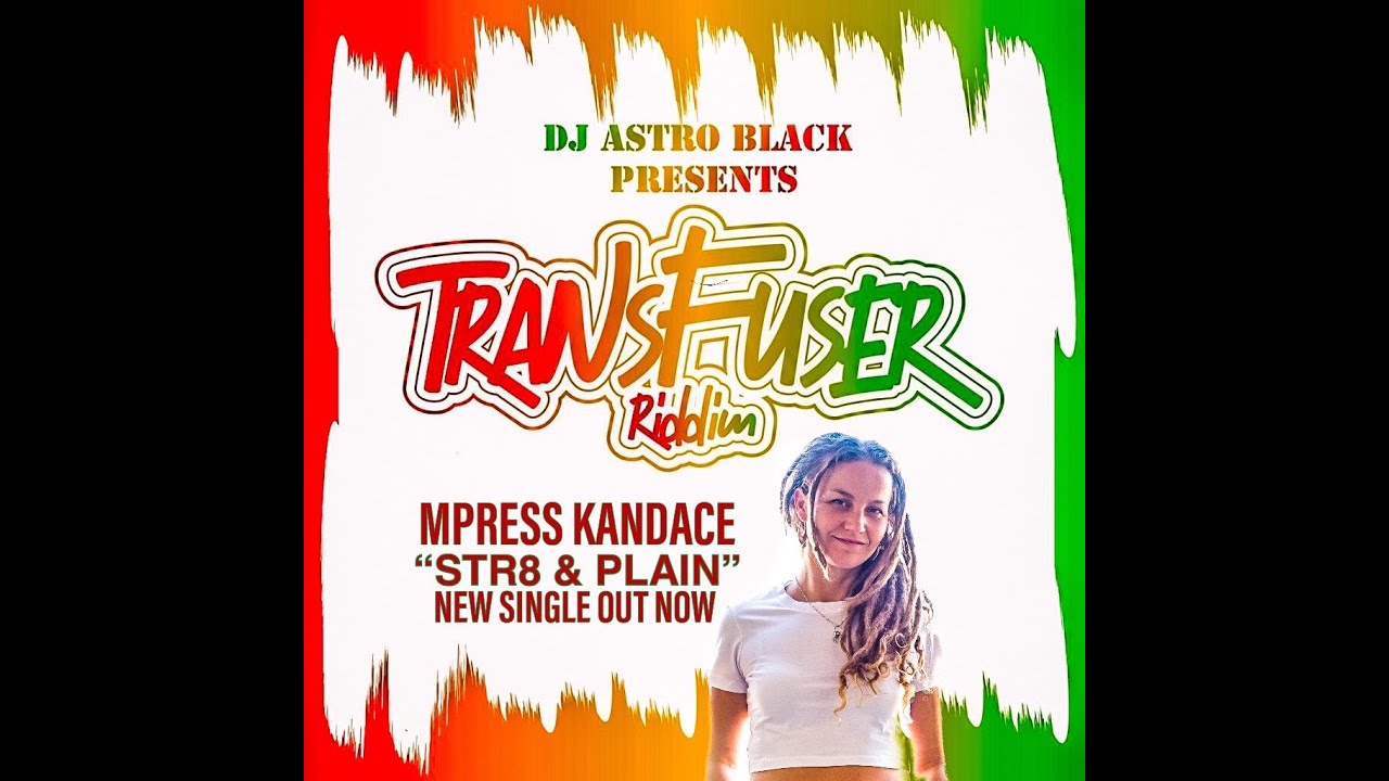 Str8 & Plain feat: Mpress Kandace (Transfuser Riddim)