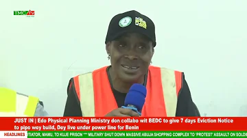 Edo Physical Planning Ministry don collabo wit BEDC to give 7 days Eviction Notice to pipo